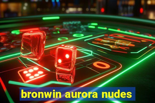 bronwin aurora nudes